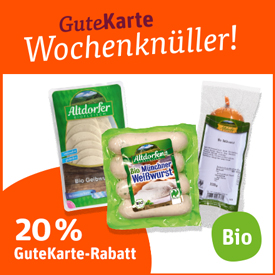 20 % GuteKarte-Rabatt auf Altdorfer Bio-Weißwurst oder Bio-Gelbwurst