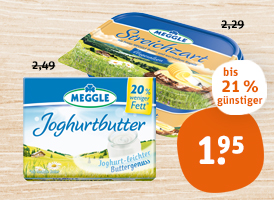 Meggle Streichzart oder Joghurtbutter