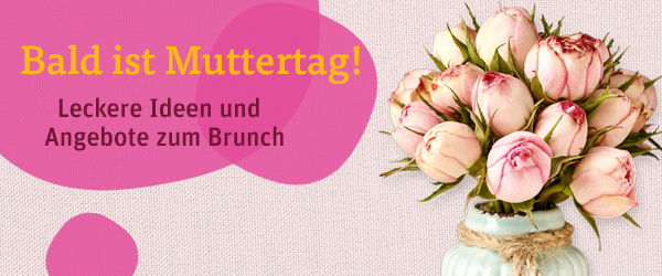 Bald ist Muttertag!