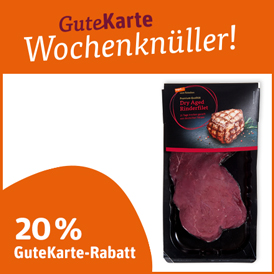 20 % GuteKarte-Rabatt auf tegut... vom Feinsten Dry Aged Rinderfilet